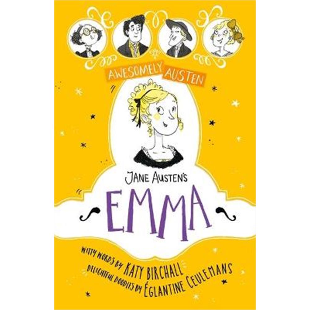 Awesomely Austen - Illustrated and Retold: Jane Austen's Emma (Paperback) - Eglantine Ceulemans